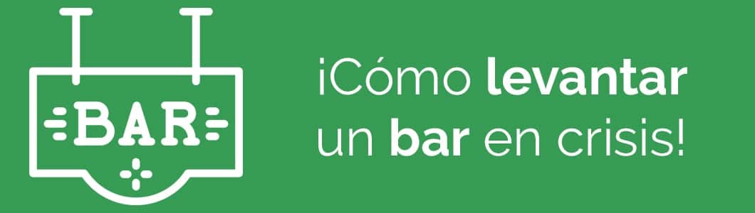 Cómo levantar un bar en crisis