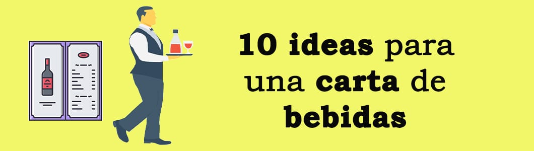 10 ideas para una carta de bebidas atractiva