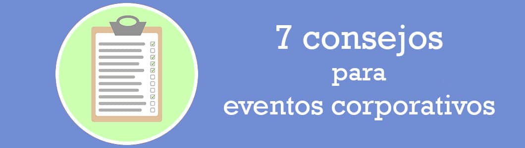 7 consejos para eventos corporativos