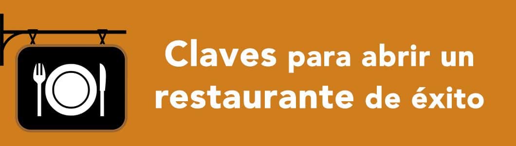 Claves para abrir un restaurante de éxito