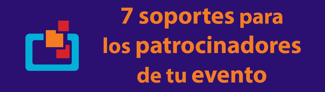 7 soportes para los patrocinadores de tu evento