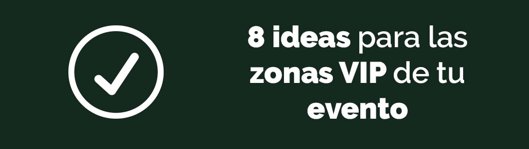 8 ideas para las zonas VIP de tu evento