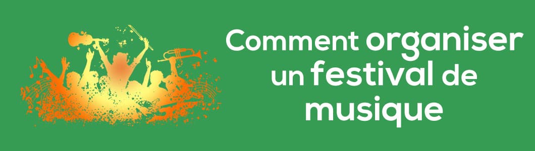 Comment organiser un festival de musique: 7 conseils pour vous aider