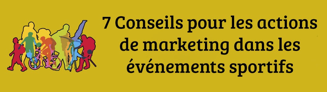 7 Conseils pour les actions de marketing dans les événements sportifs