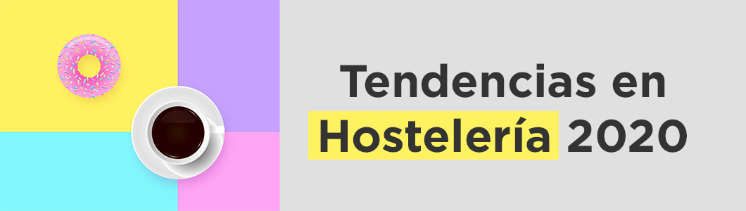 Tendencias en hostelería para 2020